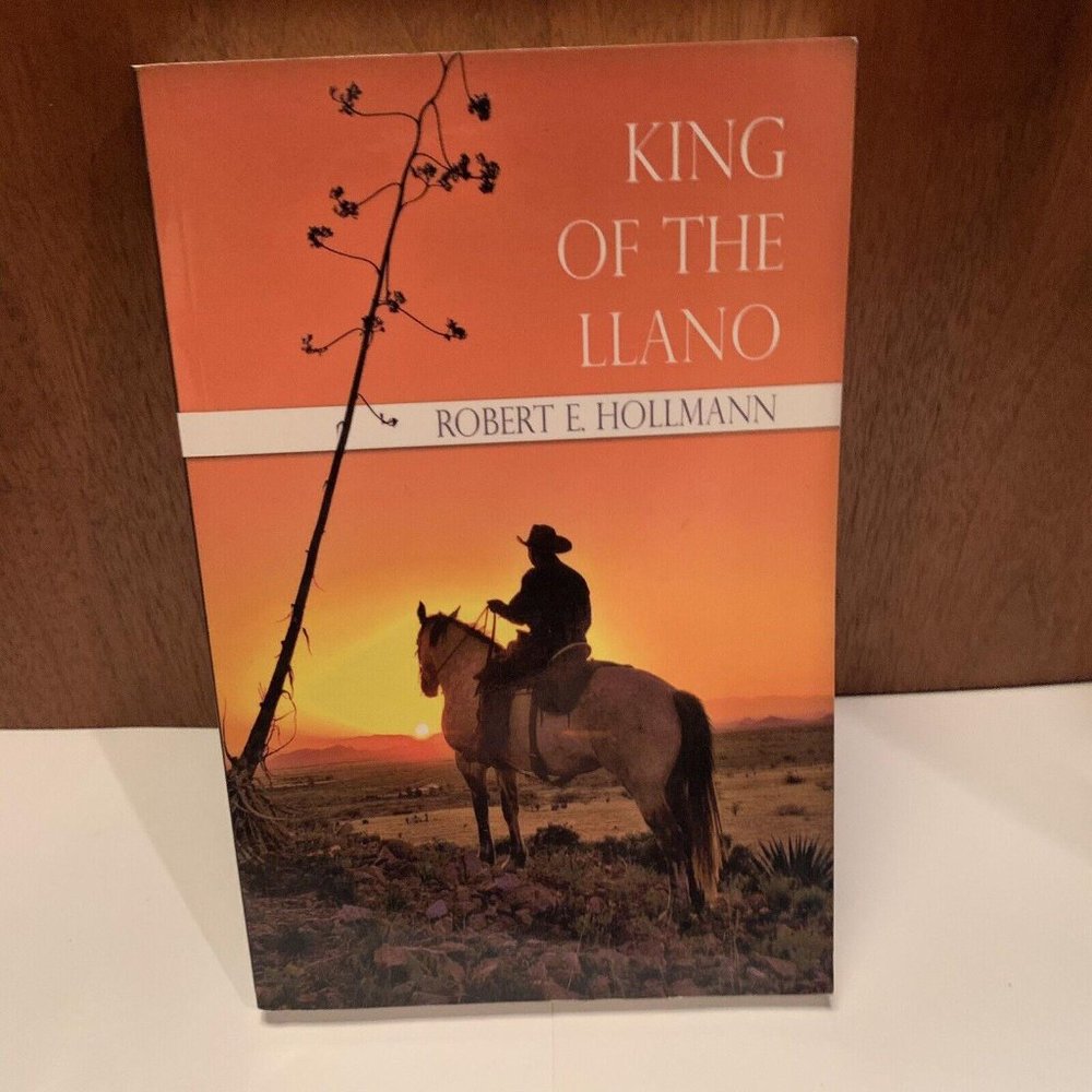 2006 King Of The Llano - Robert E. Hollmann Lonestar Legends Publishing